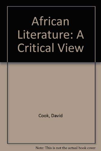 African Literature: A Critical View by David Cook