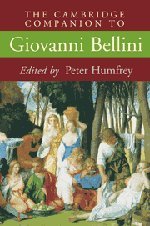 The Cambridge Companion to Giovanni Bellini (Cambridge Companions to the History of Art) by Peter Humfrey