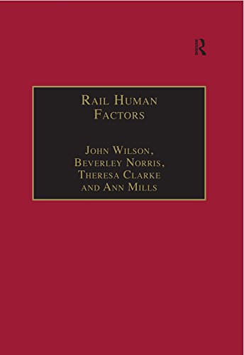 Rail Human Factors: Supporting the Integrated Railway by John Wilson