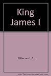 King James I; Great Lives