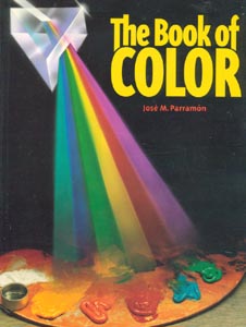 The Book of Color: the History of Color, Color Theory, and Contrast, the Color of Forms and Shadows, Color Ranges and Mixes, and the Practice of Painting with Color