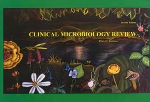 Clinical Microbiology Review, Second Edition by Peter Q. Warinner