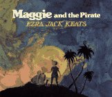 Maggie and the Pirate by Ezra Jack Keats