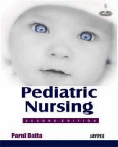 Pediatric Nursing by Parul Datta