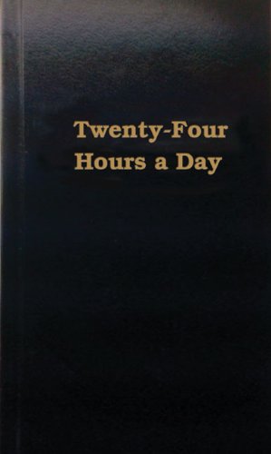 Twenty Four Hours a Day by Anonymous