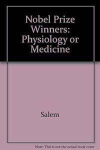 The Nobel Prize Winners: Physiology or Medicine (3 Volumes)