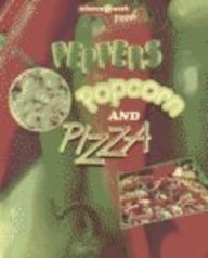 Food: Peppers, Popcorn, and Pizza (Science @ Work) by Celeste A. Peters