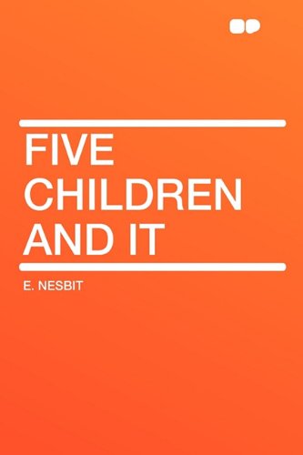 Five Children and It by E Nesbit