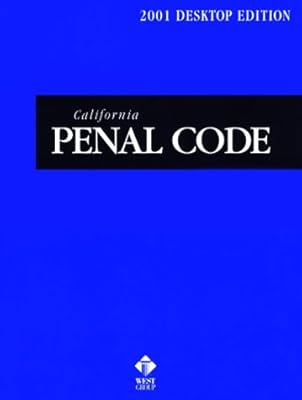 California Penal Code 2001: Desktop Edition