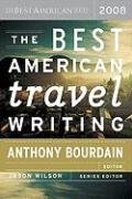 The Best American Travel Writing 2008 by Jason Wilson