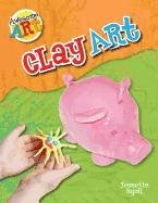 Clay Art (Awesome Art) by Jeanette Ryall