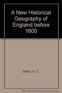A New Historical Geography of England before 1600