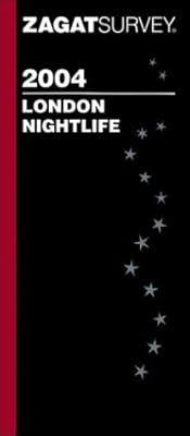 Zagatsurvey 2004 London Nightlife (Zagat London Nightlife)