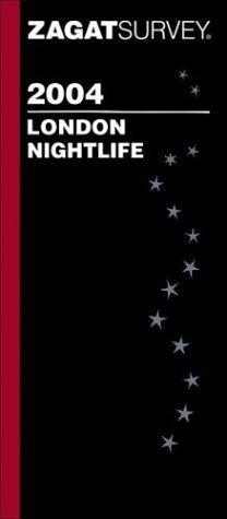 Zagatsurvey 2004 London Nightlife (Zagat London Nightlife) by Zagat Survey
