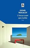 L'amour avant que j'oublie de Trouillot. Lyonel (2009) Poche