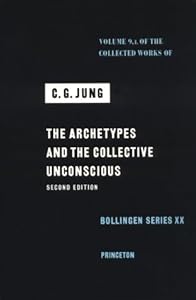 The Collected Works of C. G. Jung, Vol. 9, Part 1: The Archetypes and the Collective Unconscious (Bollingen Series, No. 20)