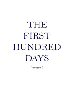 The First Hundred Days: Volume I by Sophie Feller