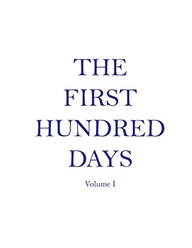 The First Hundred Days: Volume I by Sophie Feller