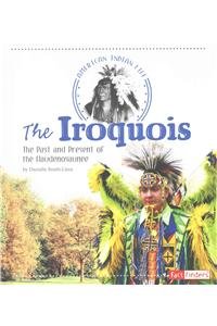 The Iroquois: The Past and Present of the Haudenosaunee