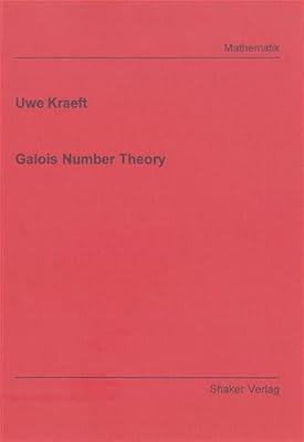 Galois Number Theory (Berichte Aus Der Mathematik)