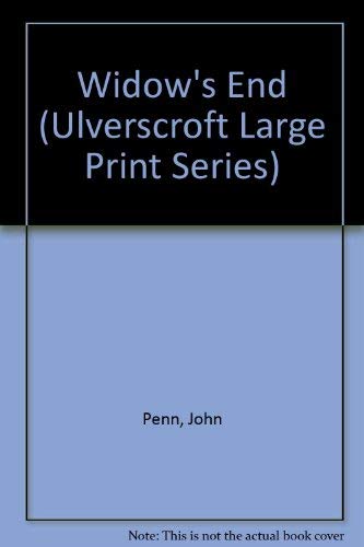 Widow's End (U) (Ulverscroft Large Print Series) by John Penn