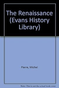 THE RENAISSANCE (EVANS HISTORY LIBRARY S.) by Michel Pierre