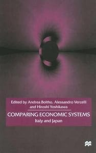 Comparing Economic Systems: Italy and Japan by Andrea et al Boltho