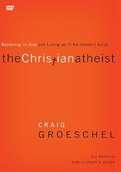 The Christian Atheist: Believing in God but Living as If He Doesn't Exist