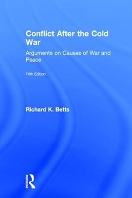 Conflict After the Cold War: Arguments on Causes of War and Peace