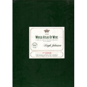 The world atlas of wine: A complete guide to the wines and spirits of the world