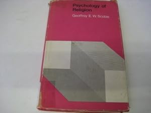 Psychology of religion (Batsford psychology series) by Geoffrey E. W. Scobie