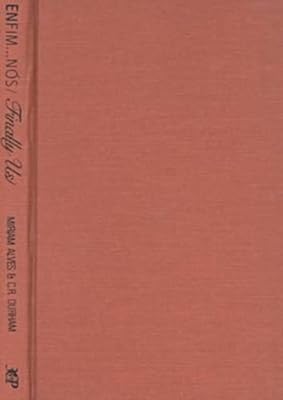 Enfim...Nos = Finally...Us: Escritoras Negras Brasileiras Contemporaneas = Contemporary Black Brazilian Women Writers (English, Portuguese and Portuguese Edition)
