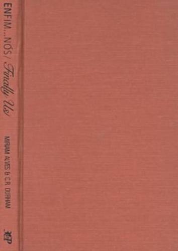 Enfim...Nos = Finally...Us: Escritoras Negras Brasileiras Contemporaneas = Contemporary Black Brazilian Women Writers (English, Portuguese and Portuguese Edition) by Miriam Alves
