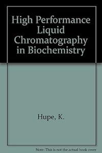 High Performance Liquid Chromatography in Biochemistry by Henschen Et.al.