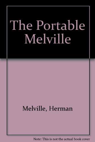 The Portable Melville by Herman Melville