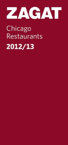 2012/13 Chicago Restaurants (Zagat Survey: Chicago Restaurants) by Zagat Survey