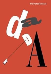 The Dada Seminars (CASVA Seminar Papers, 1)