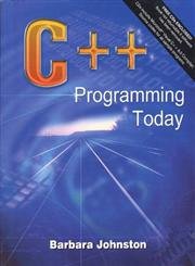 C++ Programming Today by Barbara Johnston