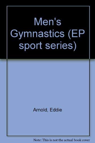 Men's gymnastics (EP sport series) by E. Arnold