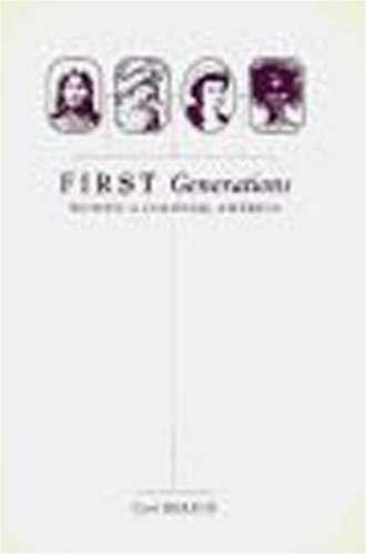 First Generations: Women in Colonial America by Carol Berkin