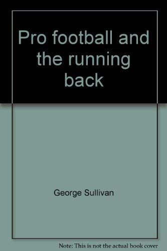 Pro football and the running back by George Sullivan