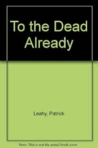 To the Dead Already