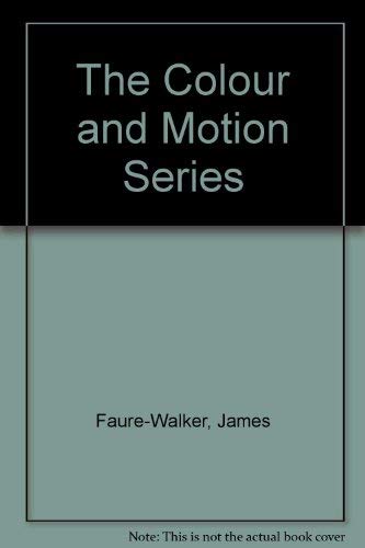 The Colour & Motin Series by James Faure Walker