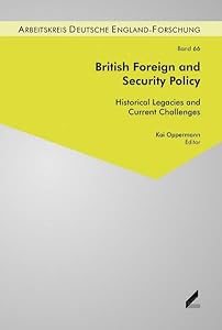 British Foreign and Security Policy: Historical Legacies and Current Challenges