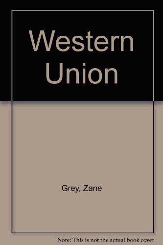 Western Union by Zane Grey