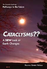 Cataclysms: A New Look at Earth Changes by Norma Green Hickox