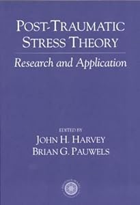 Post Traumatic Stress Theory: Research and Application