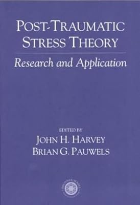 Post Traumatic Stress Theory: Research and Application
