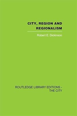 City, Region and Regionalism: A geographical contribution to human ecology