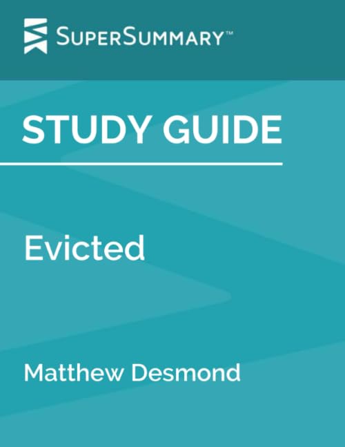 Study Guide: Evicted by Matthew Desmond (SuperSummary) by SuperSummary